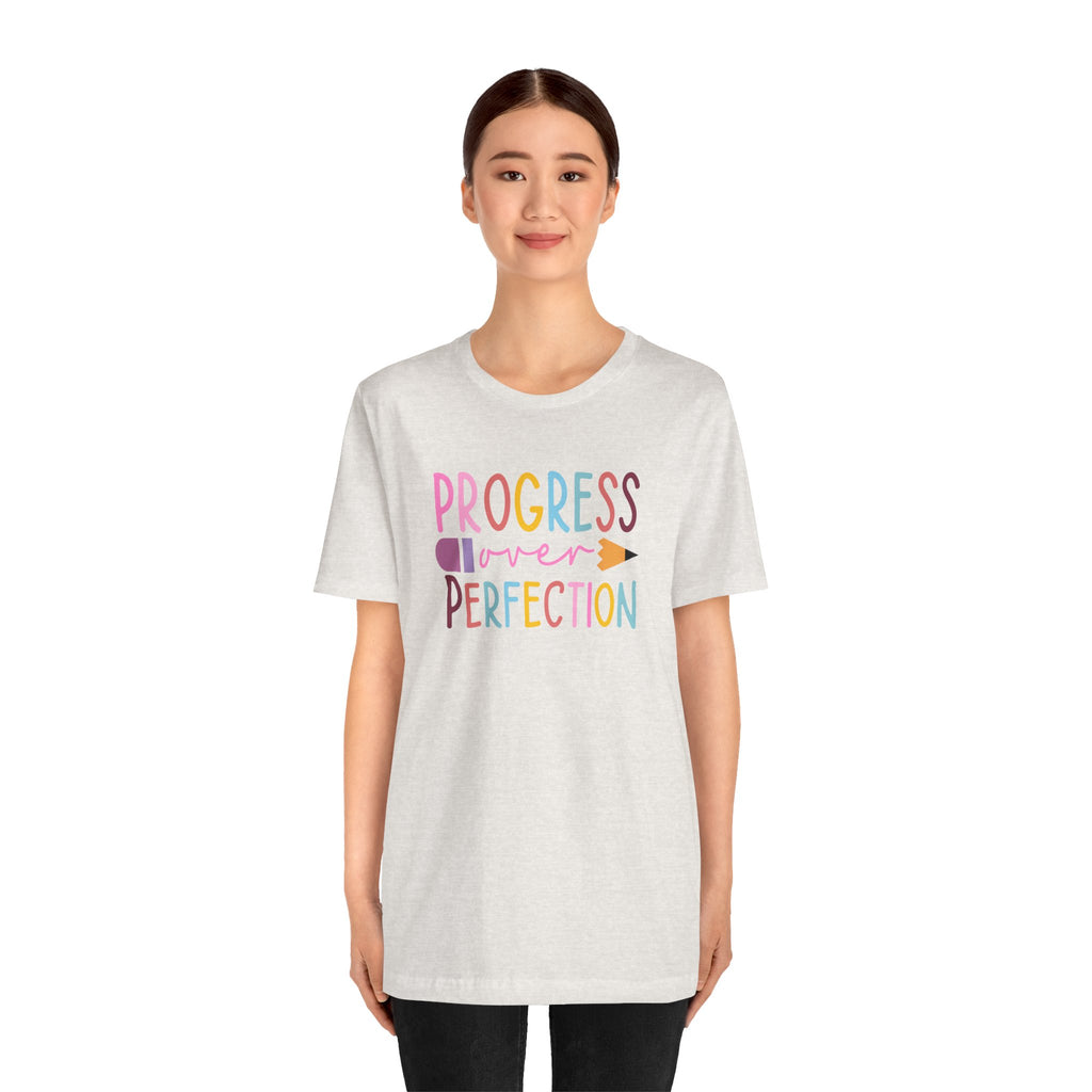 Progress Over Perfection Teacher Tee, Bella and Canvas Unisex Tee