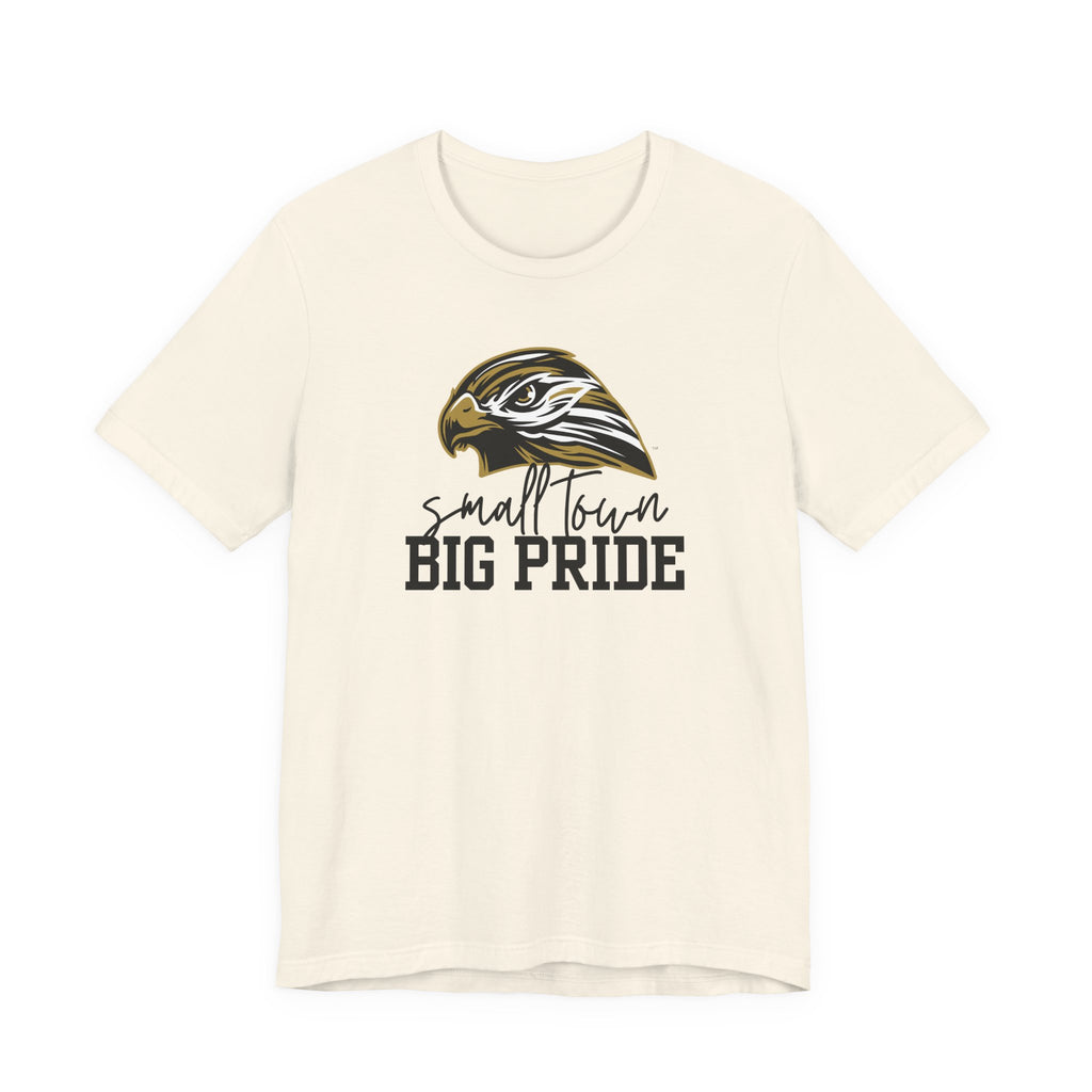 LOCAL PICK UP- Small Town Big Pride – Horace Hawks Unisex Tee | Bella + Canvas 3001