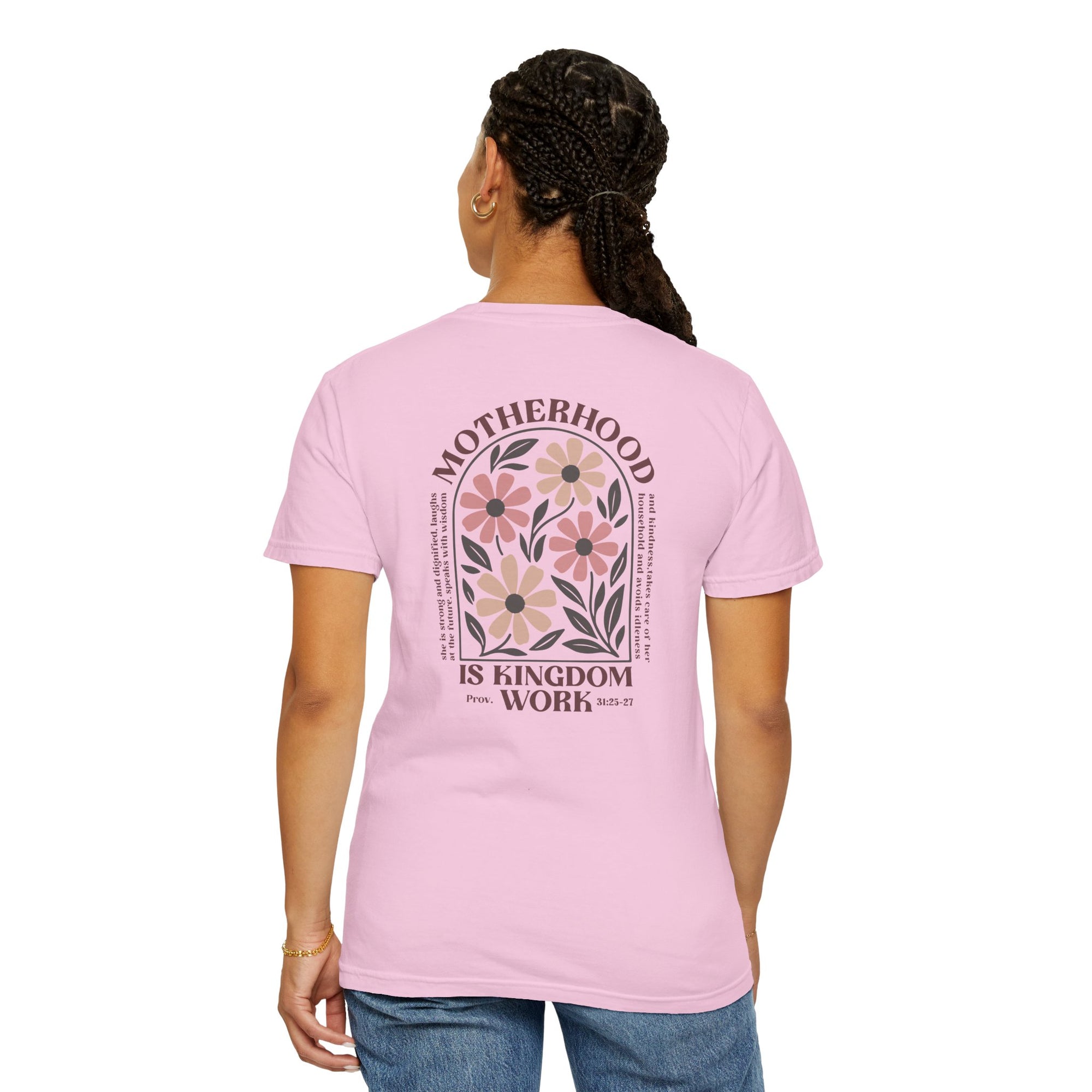 Motherhood is Kingdom Work 💕 Comfort Colors T-Shirt – Floral Christian Mom Tee | Proverbs 31:25-27
