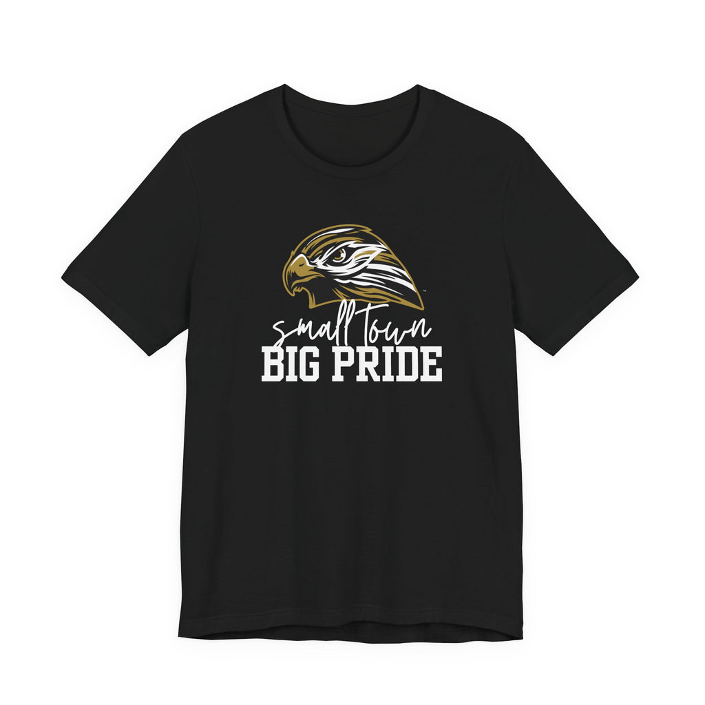 LOCAL PICK UP- Small Town Big Pride – Horace Hawks Unisex Tee | Bella + Canvas 3001
