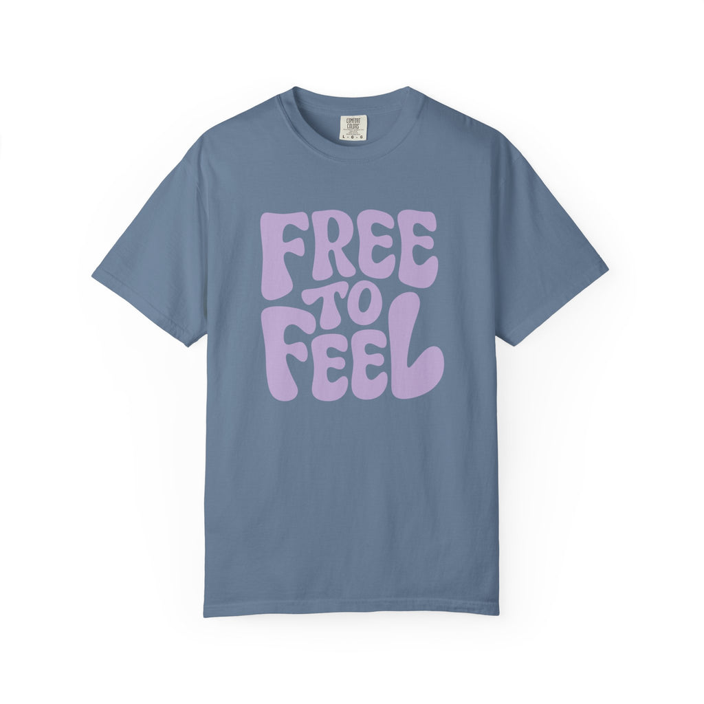 Free to Feel – Mental Health Comfort Colors Unisex Tee