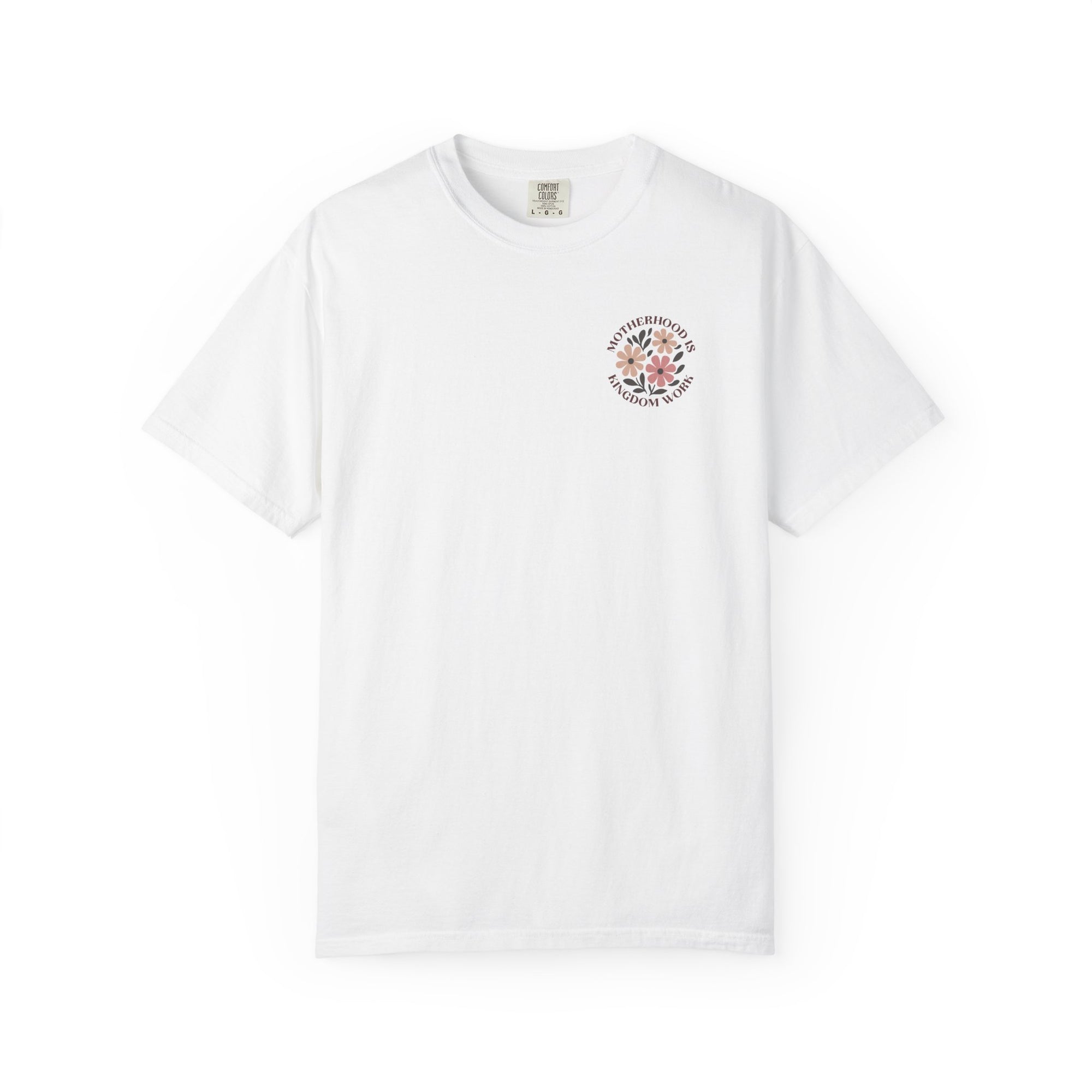 Motherhood is Kingdom Work 💕 Comfort Colors T-Shirt – Floral Christian Mom Tee | Proverbs 31:25-27
