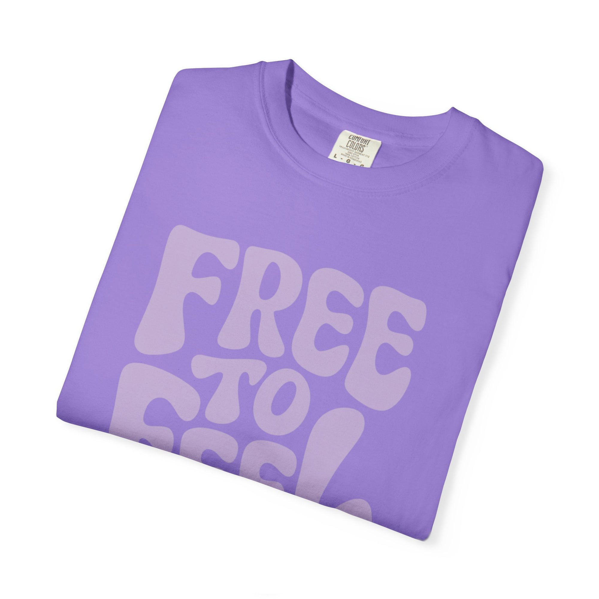 Free to Feel – Mental Health Comfort Colors Unisex Tee