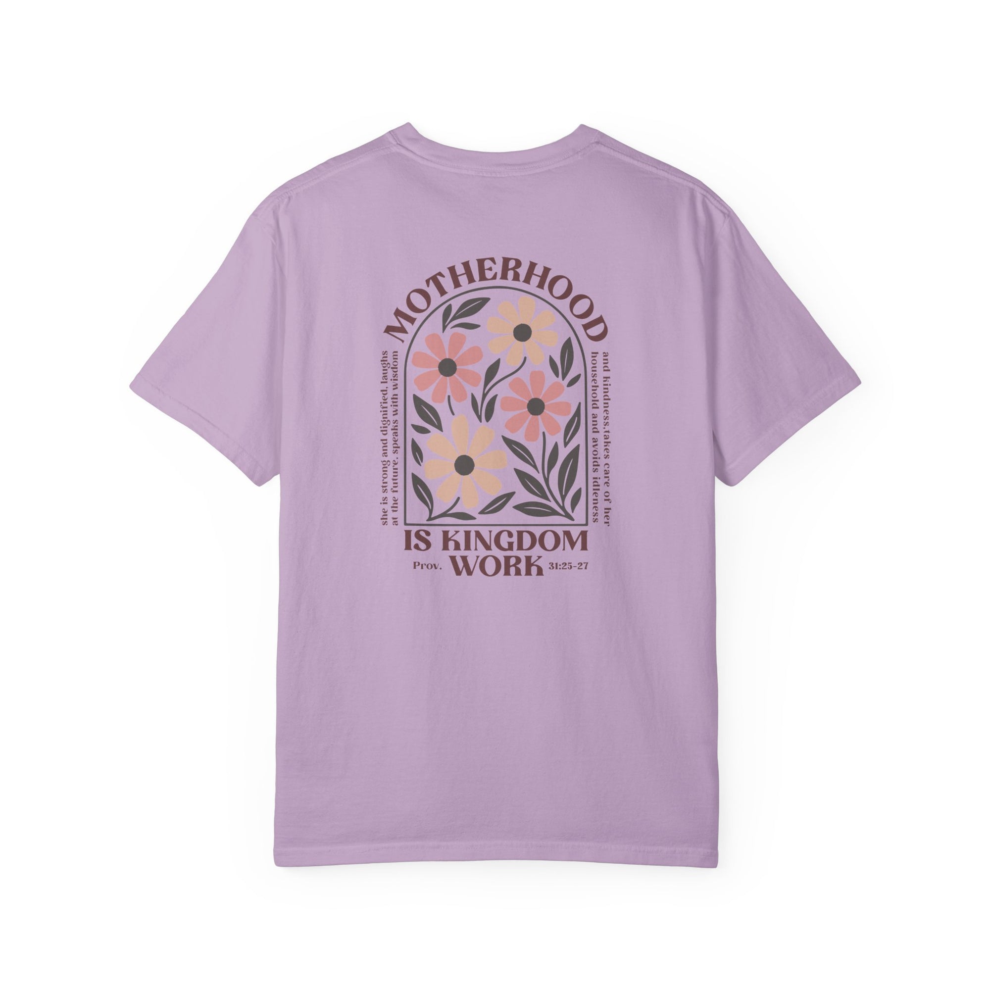Motherhood is Kingdom Work 💕 Comfort Colors T-Shirt – Floral Christian Mom Tee | Proverbs 31:25-27