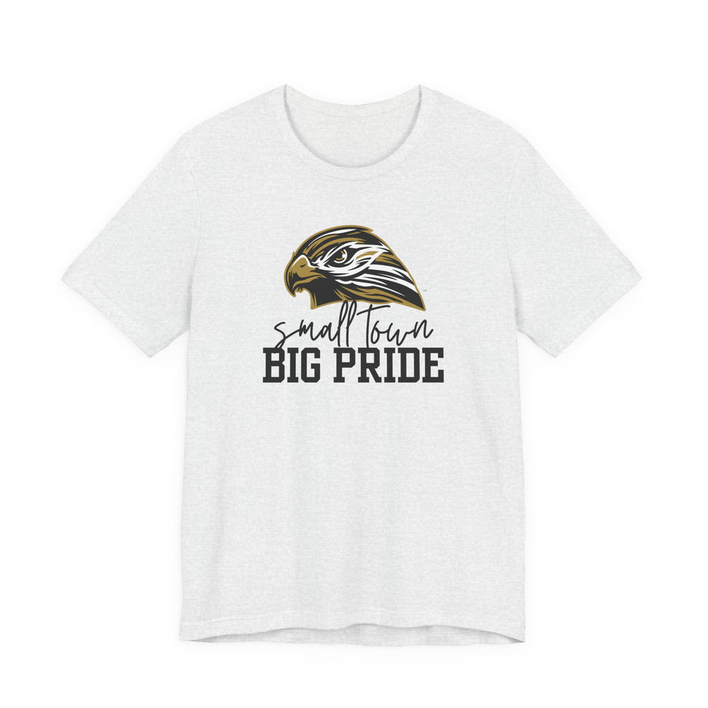 LOCAL PICK UP- Small Town Big Pride – Horace Hawks Unisex Tee | Bella + Canvas 3001