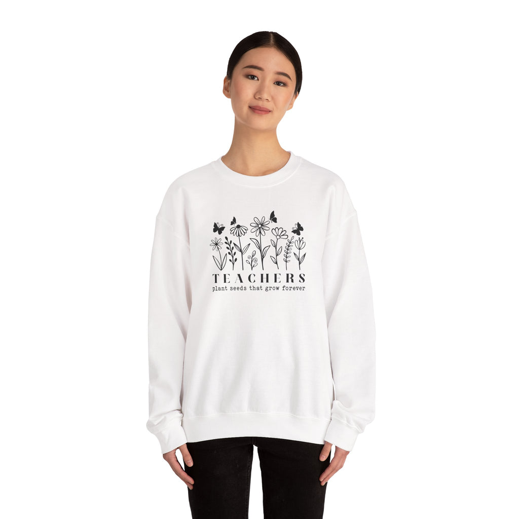 Teachers Plant Seeds That Grow Forever Sweatshirt | Gildan 18000 Crewneck Heavy Blend