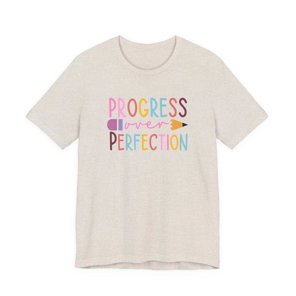Progress Over Perfection Teacher Tee, Bella and Canvas Unisex Tee