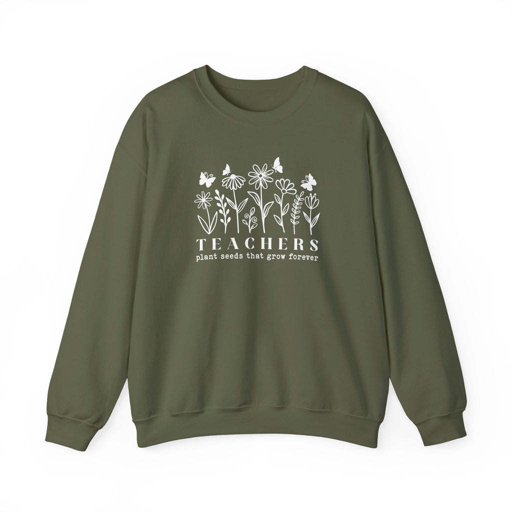 Teachers Plant Seeds That Grow Forever Sweatshirt | Gildan 18000 Crewneck Heavy Blend