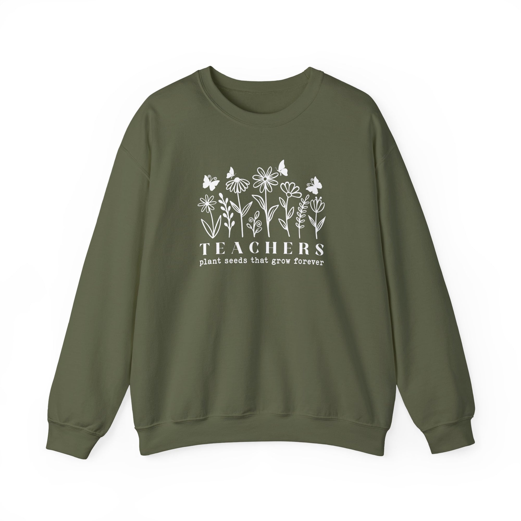 Teachers Plant Seeds That Grow Forever Sweatshirt | Gildan 18000 Crewneck Heavy Blend