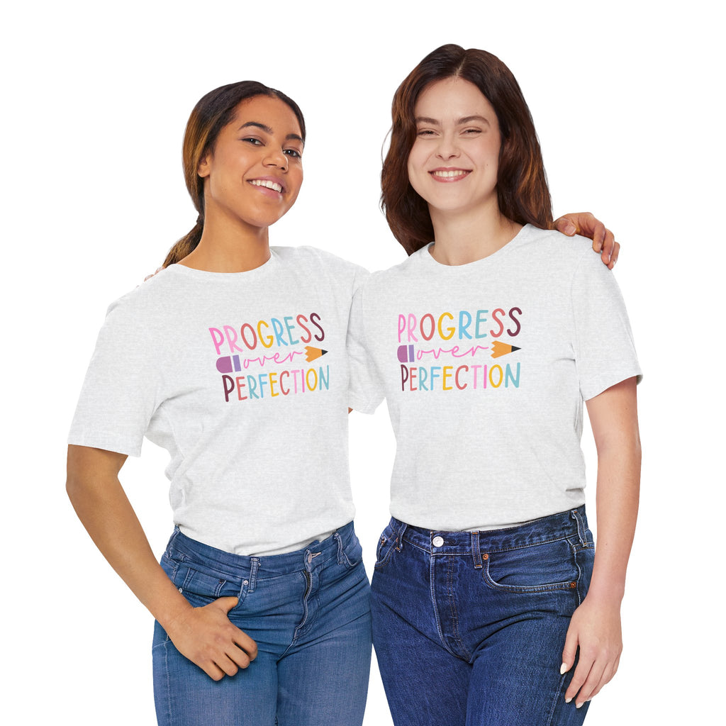 Progress Over Perfection Teacher Tee, Bella and Canvas Unisex Tee