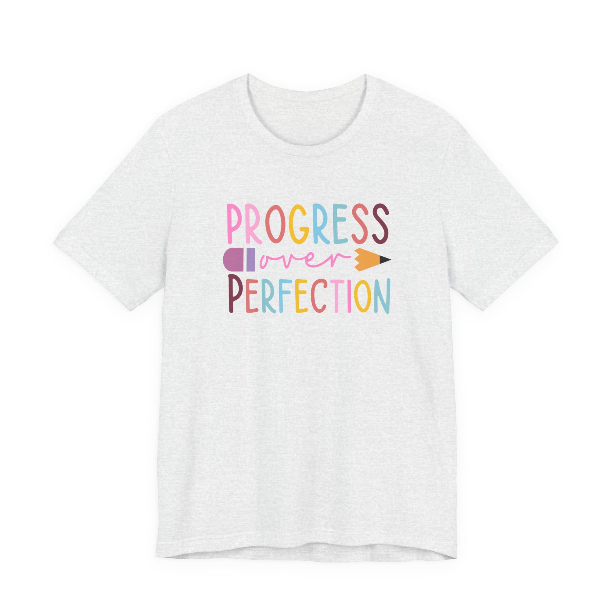 Progress Over Perfection Teacher Tee, Bella and Canvas Unisex Tee