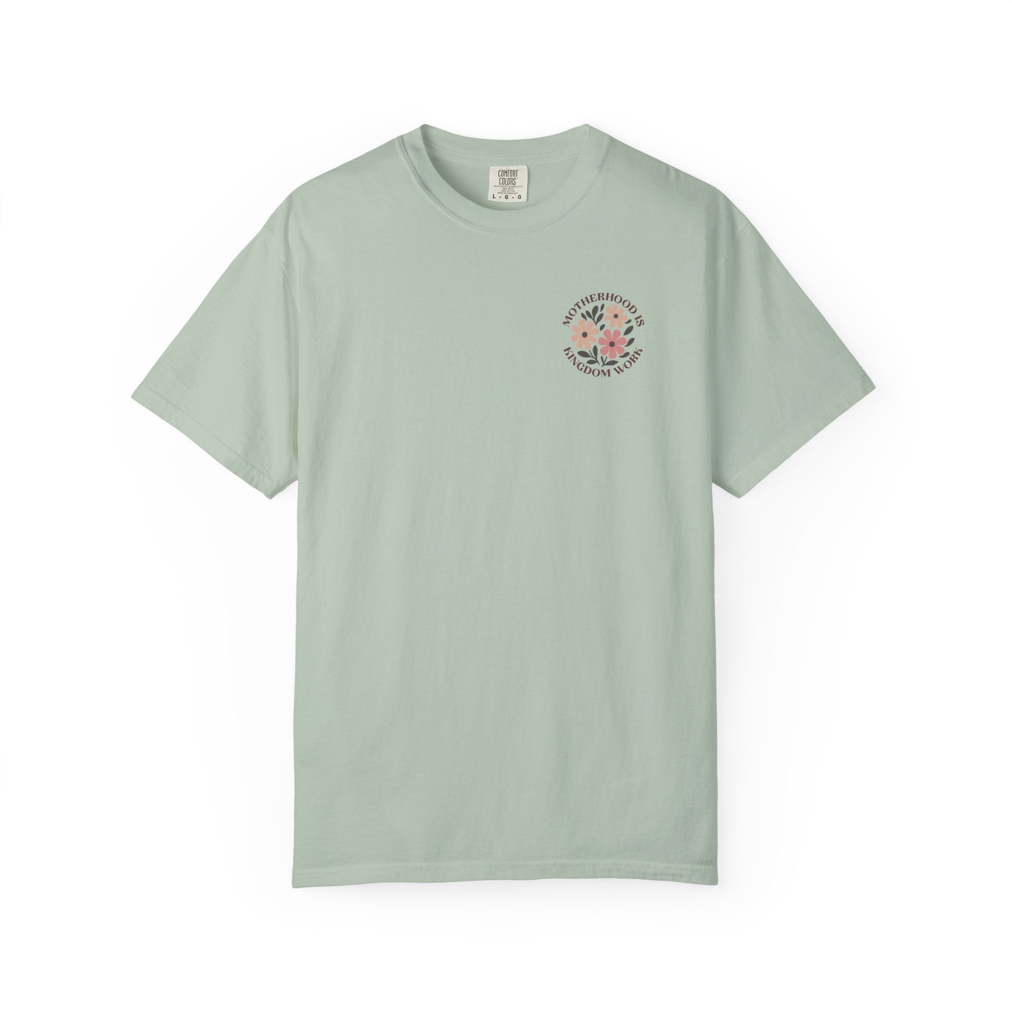 Motherhood is Kingdom Work 💕 Comfort Colors T-Shirt – Floral Christian Mom Tee | Proverbs 31:25-27