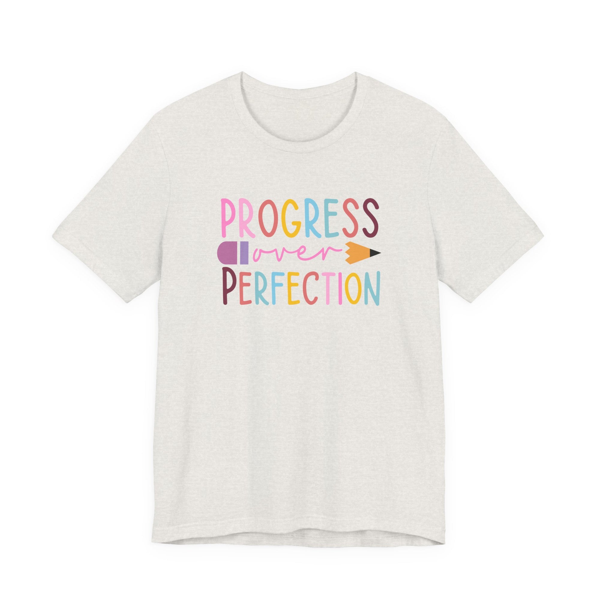 Progress Over Perfection Teacher Tee, Bella and Canvas Unisex Tee